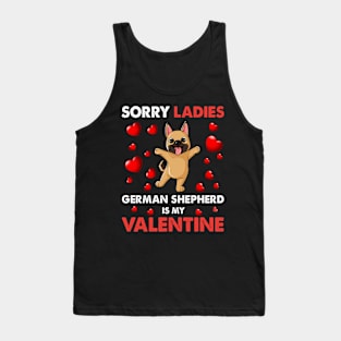 Sorry Ladies German Shepherd Is My Valentine Tank Top